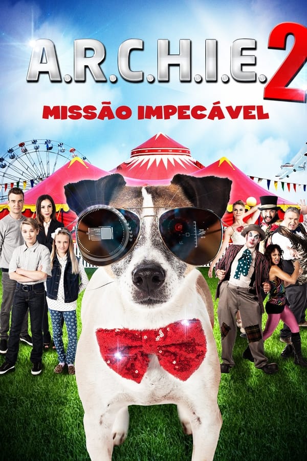 A.R.C.H.I.E. 2 – Missão Impecável