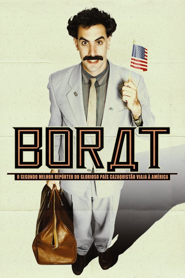 Borat – O Segundo Melhor Repórter do Glorioso País Cazaquistão Viaja à América