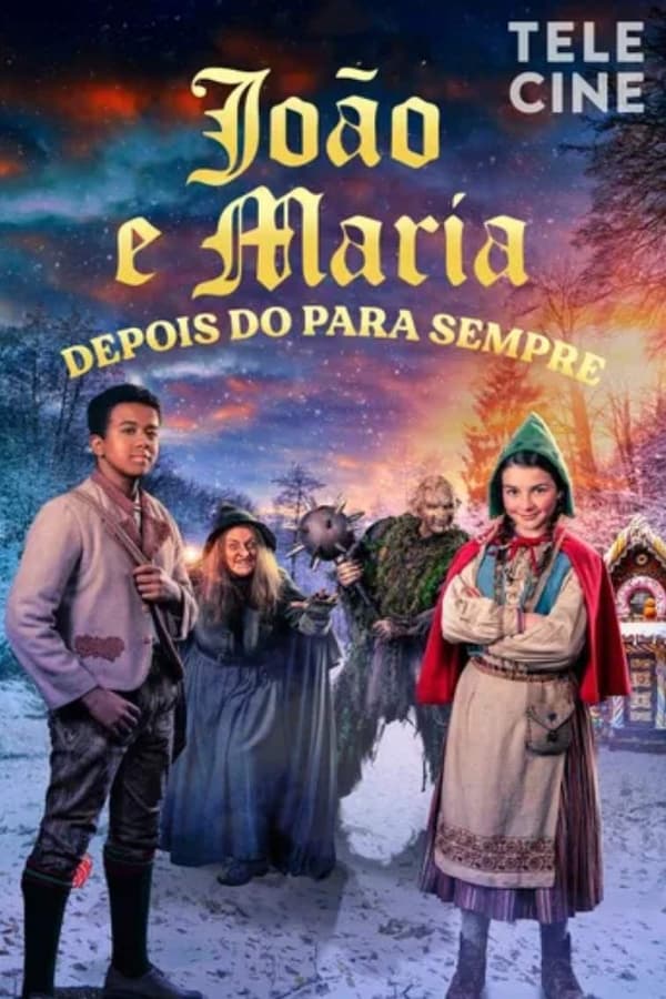 João e Maria – Depois do para Sempre