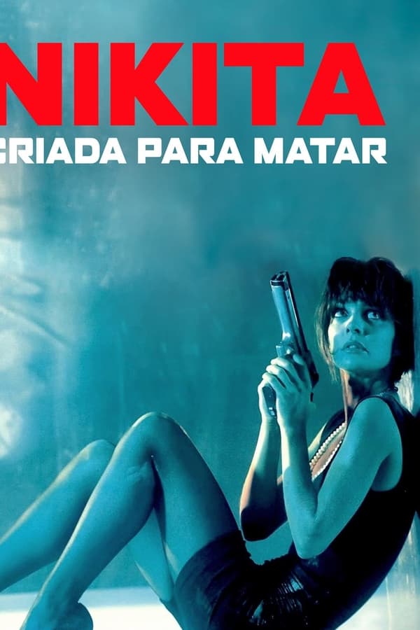 Nikita: Criada para Matar