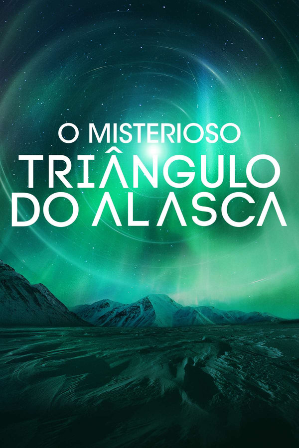 O Misterioso Triangulo do Alasca