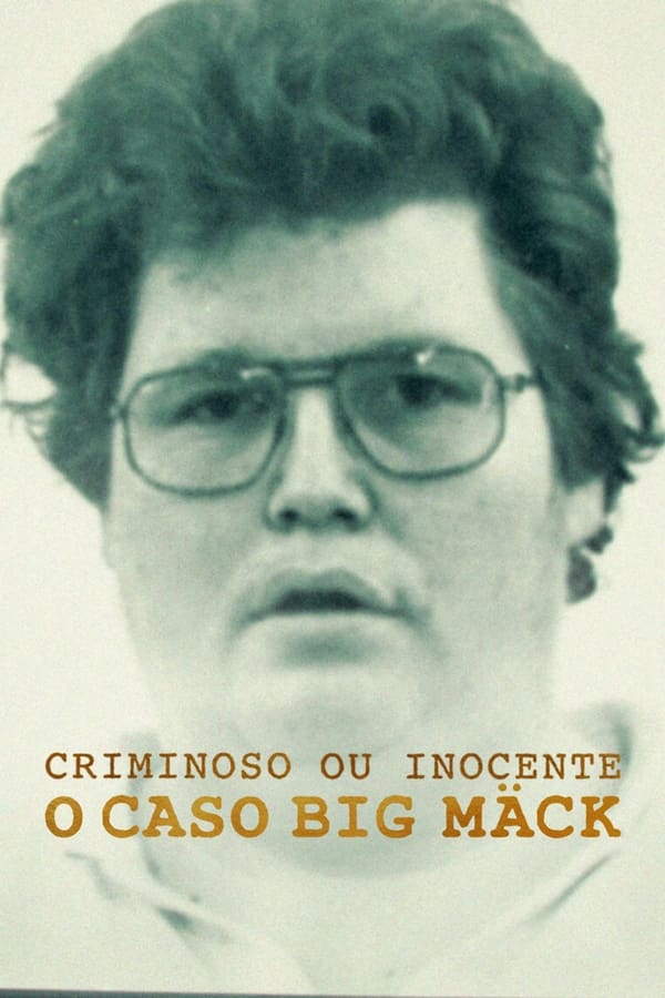 Criminoso ou Inocente: O Caso Big Mäck