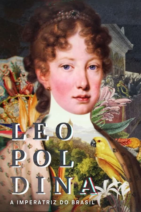 Leopoldina – A Imperatriz do Brasil