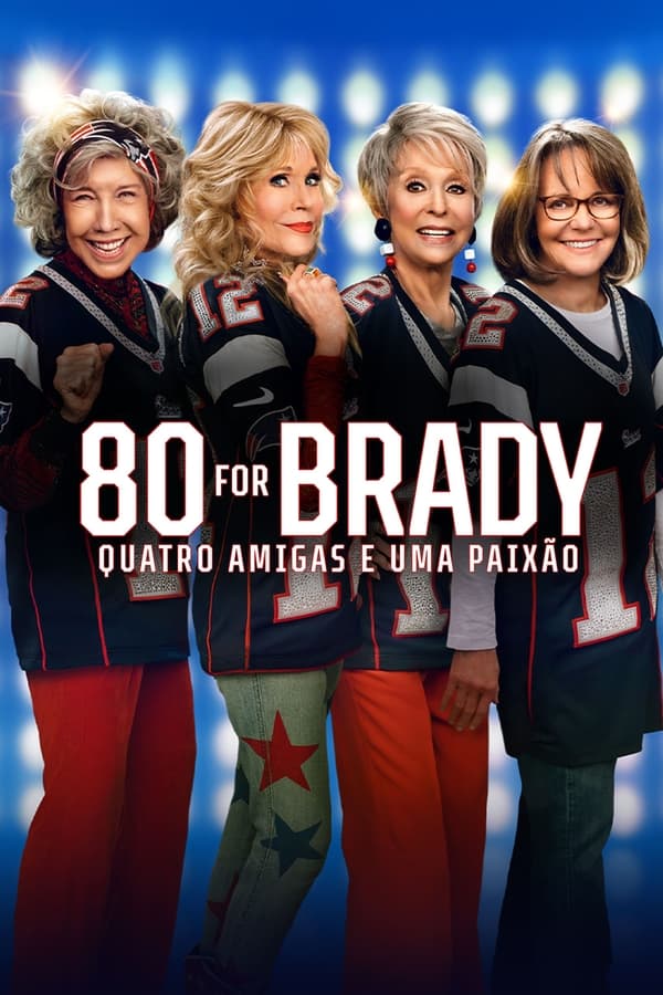 80 For Brady: Quatro Amigas e Uma Paixão