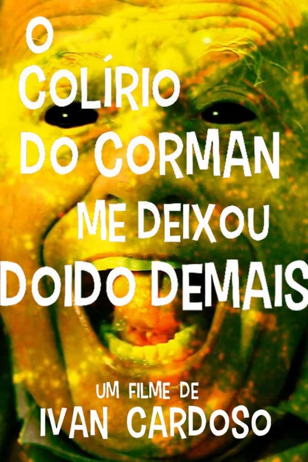 O Colírio do Corman Me Deixou Doido Demais