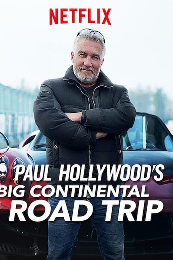 Paul Hollywoods Big Continental Road Trip