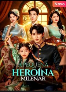 A Pequena Heróina Milenar Parte – 02 (Final)