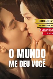 O Mundo Me Deu Você