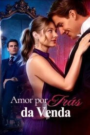 AMOR POR TRÁS DA VENDA