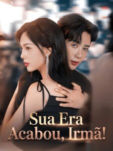 SUA ERA ACABOU, IRMÃ!