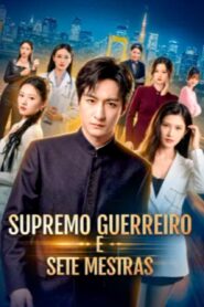 SUPREMO GUERREIRO E SETE MESTRAS