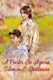 A PARTIR DE AGORA, SILÊNCIO E DISTÂNCIA