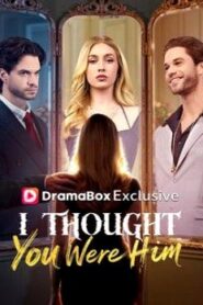 EU PENSEI QUE VOCÊ ERA ELE – I THOUGHT YOU WERE HIM