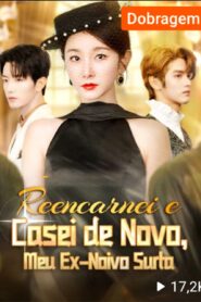 REENCARNEI E CASEI DE NOVO MEU EX NOIVO SURTA