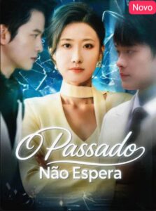 O PASSADO NÃO ESPERA