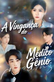 A VINGANÇA DO MÉDICO GÊNIO