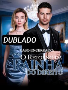 CASO ENCERRADO: O RETORNO DA RAINHA DO DIREITO