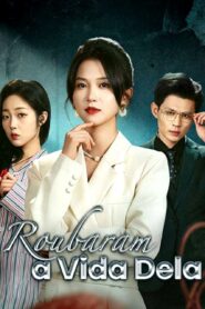 ROUBARAM A VIDA DELA