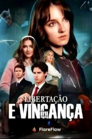 LIBERTAÇÃO E VINGANÇA