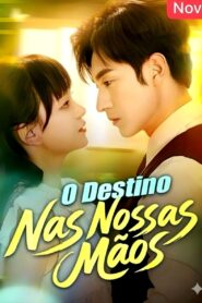 O DESTINO NAS NOSSAS MÃOS