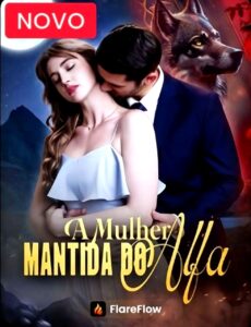 A MULHER MANTIDA DO ALFA
