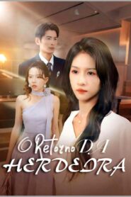 O RETORNO DA HERDEIRA