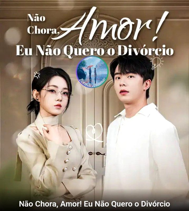 Marido errado, erro consertado Não chora amor ! Eu não quero o divórcio