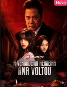 A VERDADEIRA HERDEIRA ANA VOLTOU