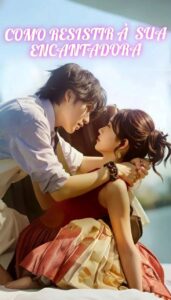 COMO RESISTIR À SUA ENCANTADORA