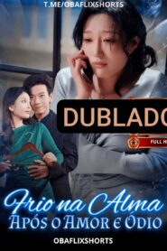 FRIO NA BARRIGA APÓS O AMOR E ÓDIO DUBLADO