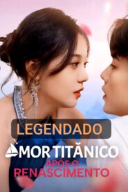 AMOR TITÂNICO APÓS O RENASCIMENTO