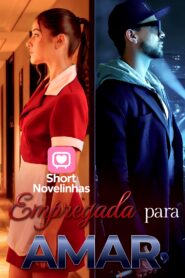 Empregada Para Amar | Criada para Amá-lo | Maid to Love Him São 71 Episódios | Completos
