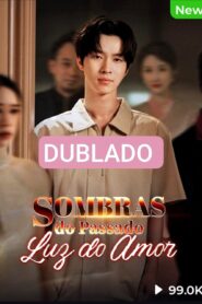 SOMBRAS DO PASSADO LUZ DO AMOR