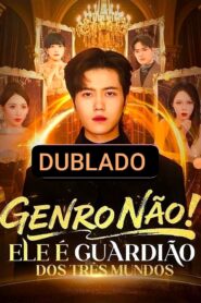 GENRO NÃO! ELE É GUARDIÃO DOS TRÊS MUNDOS DUBLADO