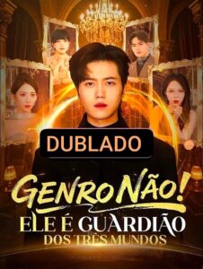 GENRO NÃO! ELE É GUARDIÃO DOS TRÊS MUNDOS DUBLADO