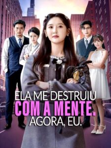 ELA ME DESTRUIU COM A MENTE. AGORA, EU