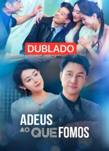 Adeus Ao Que Fomos Dublado