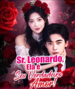 SR. LEONARDO, ELA É SEU VERDADEIRO AMOR