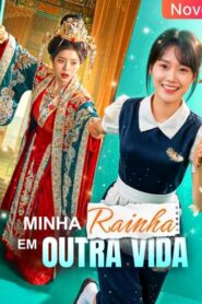 MINHA RAINHA EM OUTRA VIDA