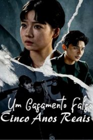 UM CASAMENTO FALSO CINCO ANOS REAIS