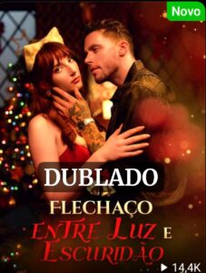 FLECHAÇO ENTRE LUZ E ESCURIDÃO DUBLADO