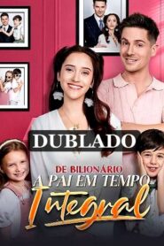 DE BILIONÁRIO A PAI EM TEMPO INTEGRAL