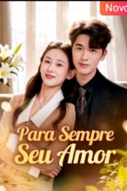 PARA SEMPRE SEU AMOR