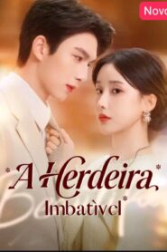 A HERDEIRA IMBATÍVEL