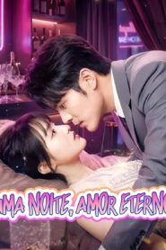 UMA NOITE, AMOR ETERNO