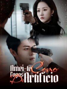 AMEI-TE COMO FOGOS DE ARTIFÍCIO