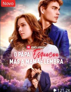 O PAPAI ESQUECEU MAS A MAMÃE LEMBRA