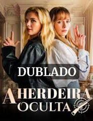 A HERDEIRA OCULTA (DUBLADO)