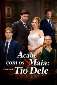 ACABE COM OS MAIA: FIQUEI COM O TIO DELE