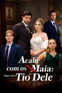 ACABE COM OS MAIA: FIQUEI COM O TIO DELE